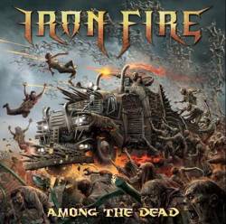 Iron Fire : Among the Dead